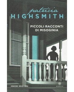 Patricia Highsmith : piccoli racconti di misoginia ed. Corriere Sera A86