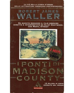R. J. Waller : i ponti Madison country ed. Mondadori A86