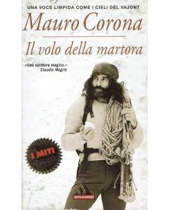 Mauro Corona : il volo della martora ed. Mondadori A86