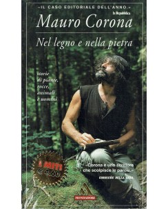 Mauro Corona : nel legno e nella pietra ed. Mondadori A86