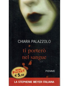 Chiara Palazzolo : ti porterò nel sangue ed. Piemme mini Pocket A86