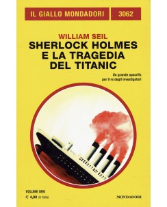 W. Seil : Sherlock Holmes e la tragedia del Titanic ed. Giallo Mondadori A05