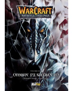 Warcraft Sunwell trilogia Ombre di ghiaccio  2 di Knaak ed. Magic Press