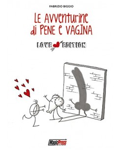 le Avventure di Pene e Vagina LOVE EDITION di Biggio ed. Magic Press B05