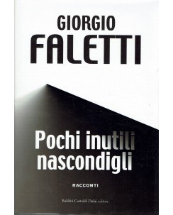 Giorgio Faletti : pochi inutili nascondigli ed. Baldini&Castoldi A47 