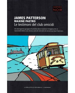 James Patterson : le testimoni del club omicidi ed. La biblioteca di Repubblica A47 