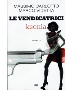 M. Carlotto M. Videtta : la vendicatrice Ksenia ed. Einaudi A47 