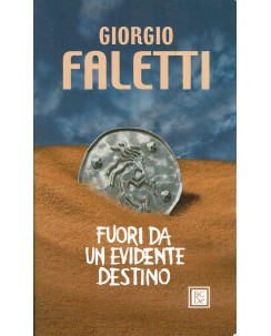 Giorgio Faletti : fuori da un evidente destino ed. Baldini&Castoldi A89