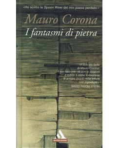 Mauro Corona : i fantasmi di pietra ed. Mondadori A89