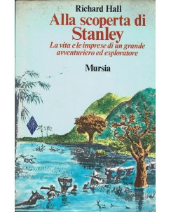 Richard Hall : Alla scoperta di Stanley ed. MursiaA11