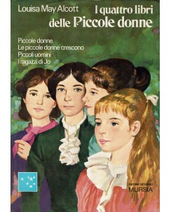 Alcott : I quattro libri delle Piccole donne ed. Mursia FF03