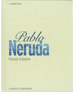 Pablo Neruda : poesie d'amore ed. Mondadori A90