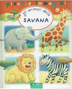 Piccole immagini : gli animali della Savana ed. Larus A90