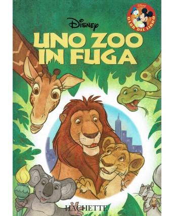 Disney uno zoo in fuga ed. Hachette A90