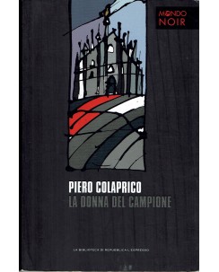 Piero Colaprico : la donna del campione ed. Biblioteca Repubblica A90
