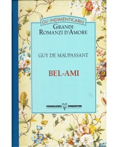 Romanzi d'amore Guy de Maupassant : bel-ami ed. Mondadori A74