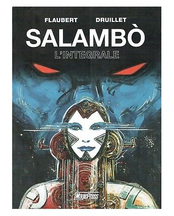 SALAMBO l'integrale di Flaubert e Druillet ed.Magic Press NUOVO