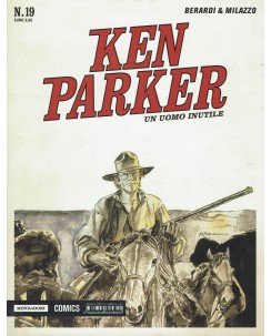 Ken Parker 19 uomo inutile di Berardi e Milazzo ed. Mondadori serie 1/59 BN BO07