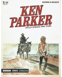 Ken Parker 44 strada Yuma di Berardi e Milazzo ed. Mondadori serie 1/59 BN BO07