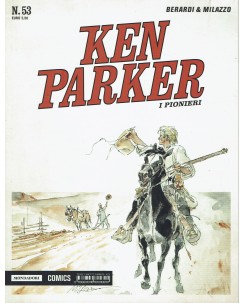 Ken Parker 53 i pionieri di Berardi e Milazzo ed. Mondadori serie 1/59 BN BO07