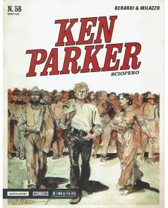 Ken Parker 58 sciopero di Berardi e Milazzo ed. Mondadori serie 1/59 BN BO07