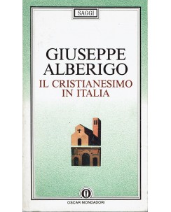 Giuseppe Alberigo : Il cristianesimo in Italia ed. Mondadori A33