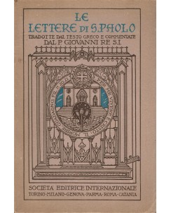 Giovanni Re : Le Lettere di S. Paolo ed. Societa' editrice internazionale A33