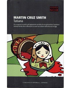 Martin Cruz Smith : Tatiana ed. Repubblica L'Espresso A26