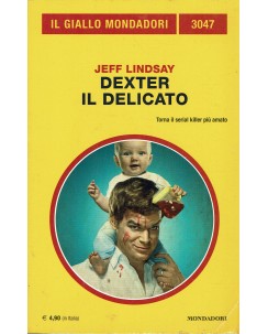 Jeff Lindsay : Dexter il delicato ed. Mondadori A68