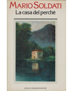 Mario Soldati : La casa del perche' ed. Mondadori A68