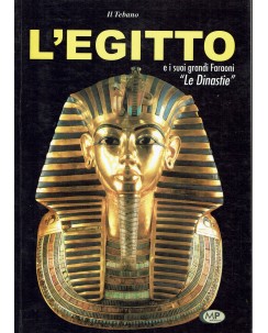 Il Tebano : L'Egitto e i suoi grandi faraoni le dinastie ed. M.P. Edizioni A68