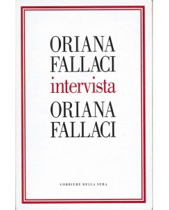 Oriana Fallaci intervista Oriana Fallaci ed. Corriere della Sera A68