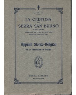 La certosa di Serra San Bruno con 34 illustrazioni ed. Serra A96