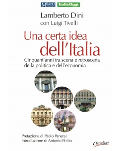 Lamberto Dini : una certa idea dell'Italia ed. Classe Editori A96