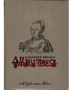 Collana storica : Maria Teresa di Alexander Mahan ed. Dall'Oglio A56