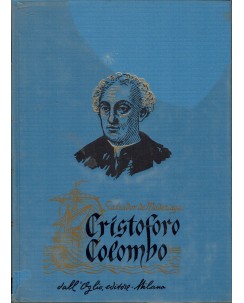 Collana storica : Cristoforo Colombo Salvador de Madariaga ed. Dall'Oglio A56