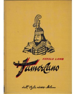 Collana storica : Tamerlano di Harold Lamb ed. Dall'Oglio A49