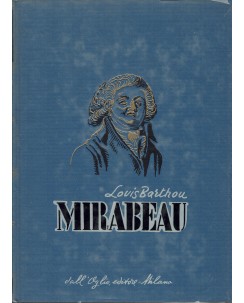 Collana storica : Mirabeau di Louis Barthou  ed. Dall'Oglio A48