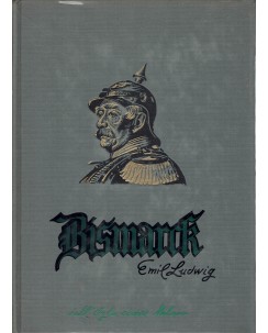 Collana storica : Bismarck di Emil Ludwig ed. Dall'Oglio A48