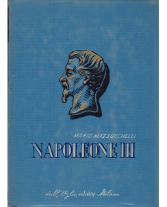 Collana storica : Napoleone III di Mario Mazzucchelli ed. Dall'Oglio A74