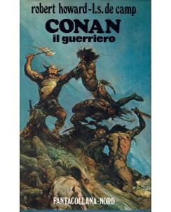 Howard de Camp : Conan il guerriero Fantacollana 36 ed. Nord A70