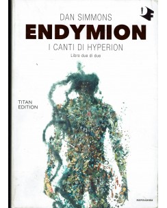 Dan Simmons : Endymion i canti di Hyperion vol. 2 ed. Mondadori A74