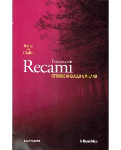 Italia in Giallo n. 15 : Ottobre in giallo Milano di Recami ed. Repubblica A63