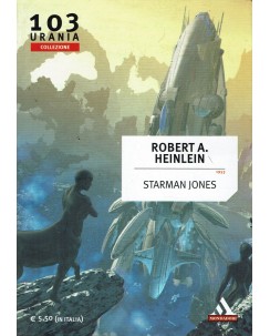 Urania collezione  103 Robert A. Heinlein : Starman Jones ed. Mondadori A76