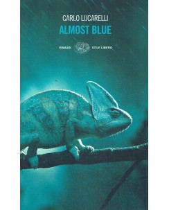 Carlo Lucarelli : Almost Blue ed. Einaudi A20