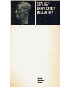 Roland Oliver e Jhon D. Fage : Breve storia dell'Africa ed. Einaudi A20