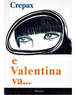 E Valentina va ... di Crepax ed. Milano Libri FU06
