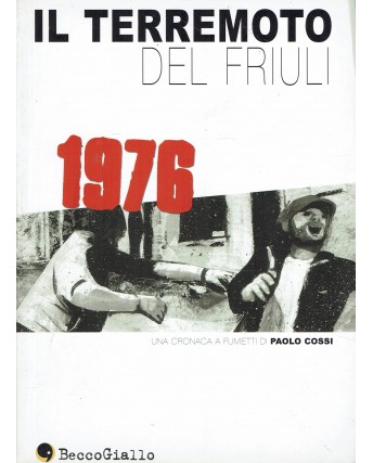 1976 Il terremoto del Friuli di Paolo Cossi ed. Beccogiallo FU13
