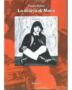 Paolo Cossi:la storia di MARA ed. Lavieri  FU12