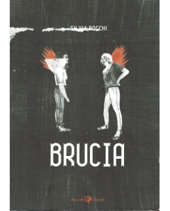 Brucia di Silvia Rocchi ed. Rizzoli Lizard FU18